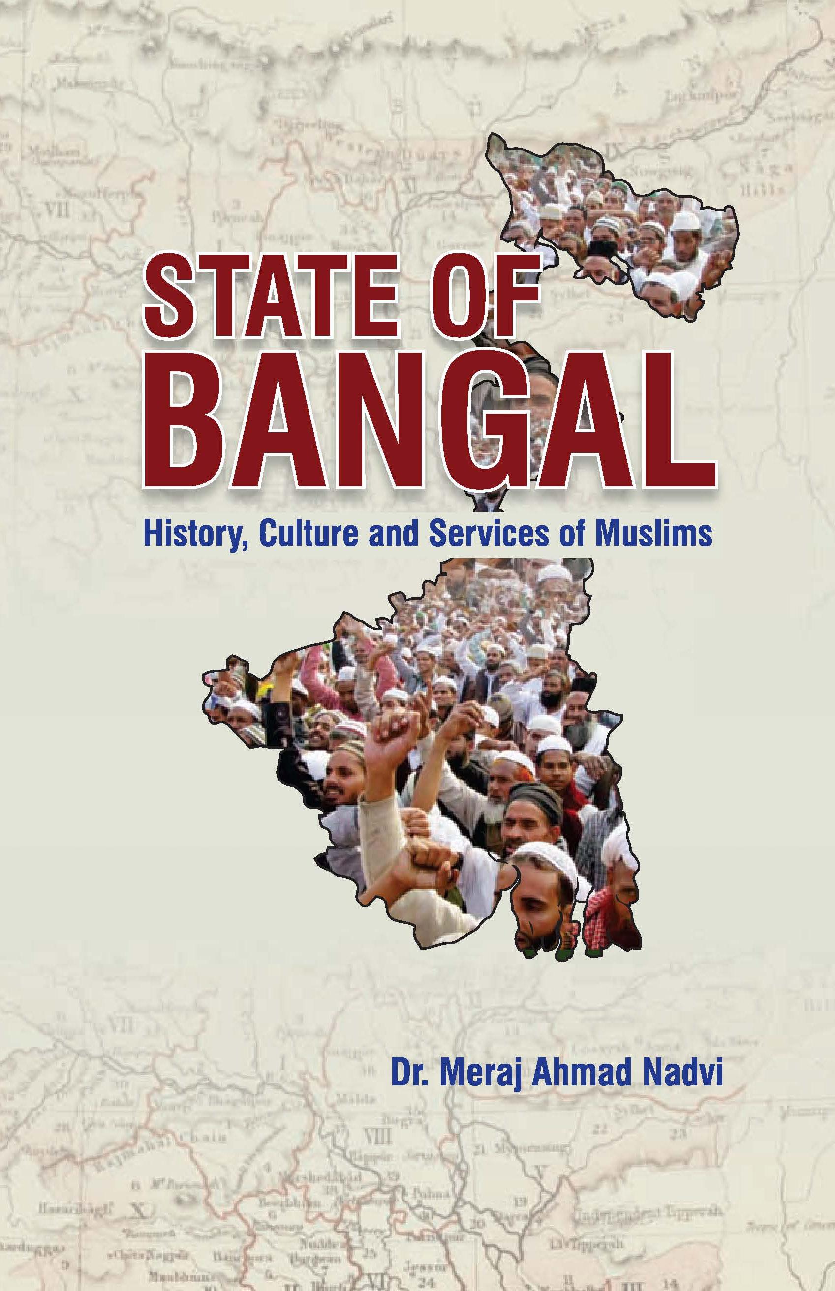 State of Bengal History, Culture and Services of Muslims